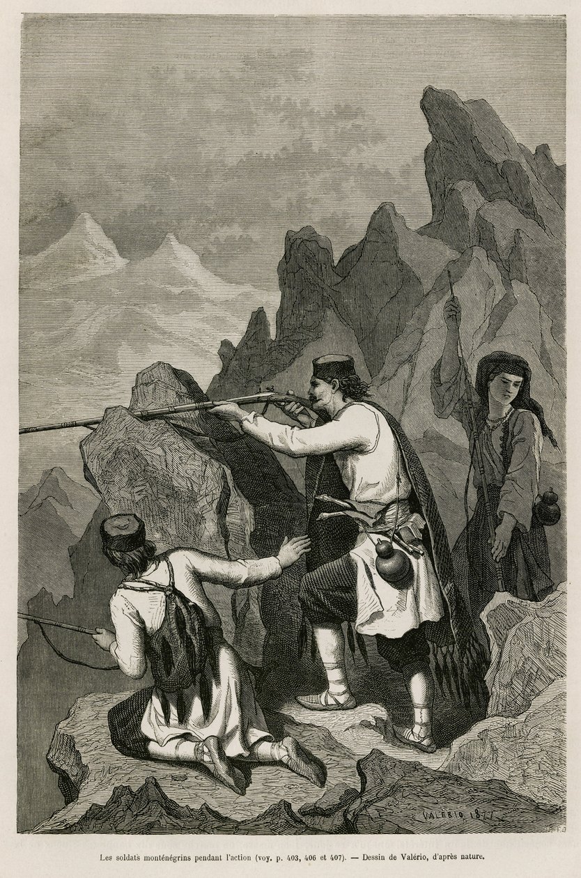 Černohorští vojáci během akce, během války roku 1876, během které Srbsko a Černá Hora vyhlásily válku osmanskému Turecku, kresba Valerio, pro ilustraci cesty do Černé Hory v roce 1874 od Charlese Yriarteho (1832-1898). Gravírování v Le tour od Theodore Valerio