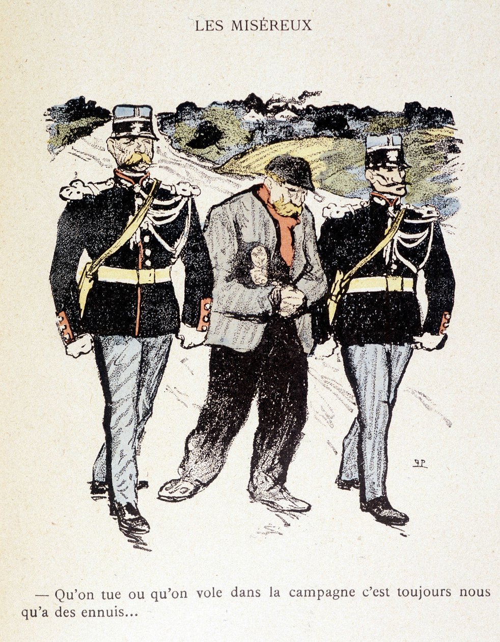 Les Miséreux: Ať zabíjíme nebo krademe na venkově, vždy jsme v nesnázích... (Vagabund obklopený 2 četníky) – v „“In Life””, od Steinlena 1901 od Théophile Alexandre Steinlen