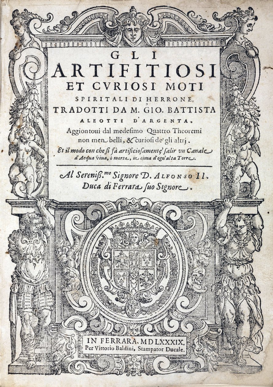 Titulní strana knihy „Gli artifitiosi et curiosi moti spiritali di Herrone“ (běžně nazývané Pneumatika) od řeckého autora, Herona Alexandrijského nebo Herona staršího (aktivní 1. století), inženýra, mechanika a matematika, vydaného ve Ferrara (Itálie) v ro od Unbekannt