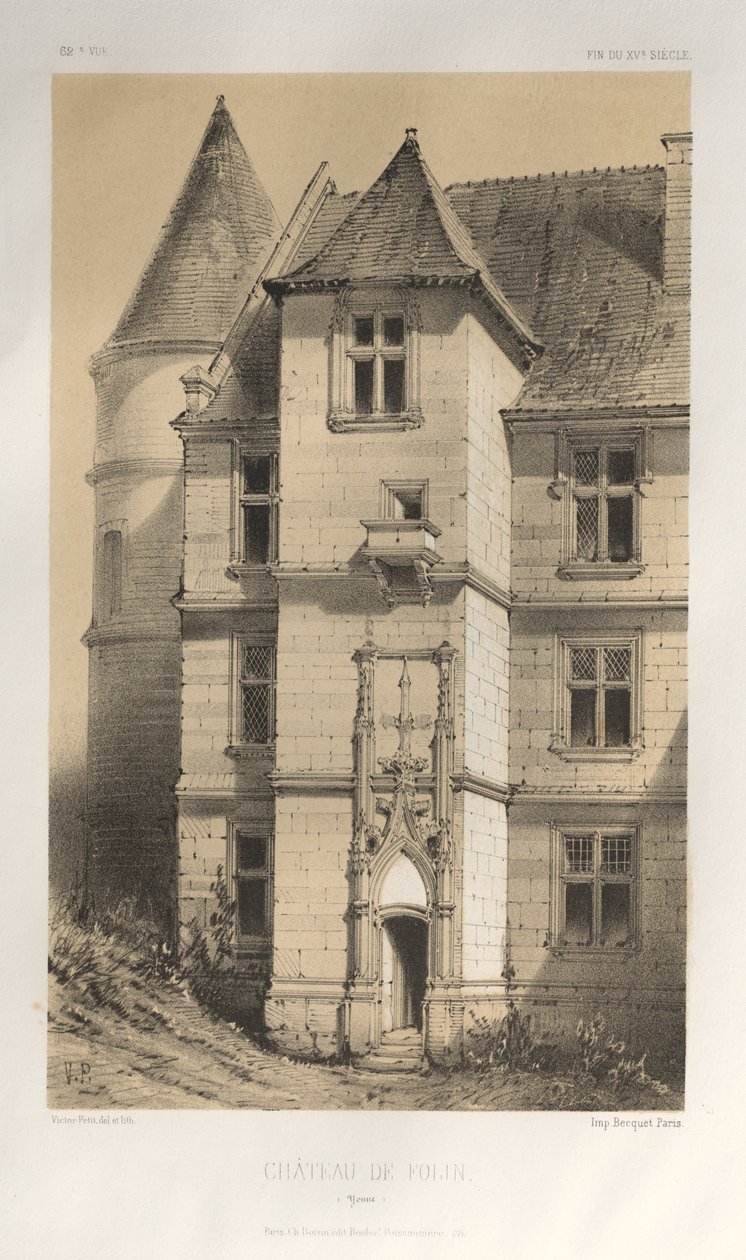 Malebná architektura aneb památky 15. století. A XVI. Století: Hrady Francie XV a XVI Století: Pl. 62, Château De Folin (Yonne) od Victor Petit