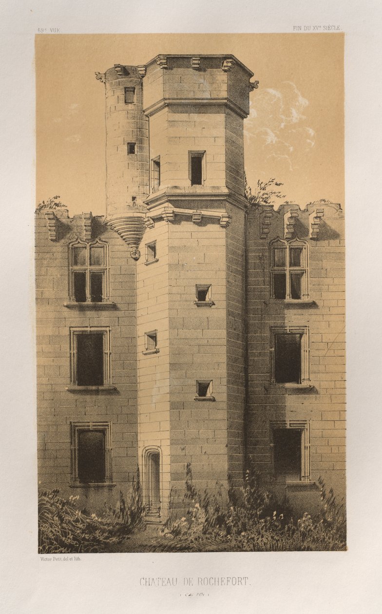 Malebná architektura aneb památky 15. století. A XVI. Století: Hrady Francie XV a XVI Století: Pl. 69, Château de Rochefort (Côte d