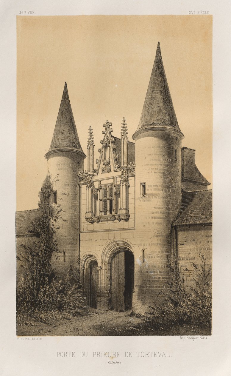 Malebná architektura aneb památky 15. století. A XVI. Století: Hrady Francie XV a XVI Století: Pl. 96, Brána převorství Torteval (Calvados) od Victor Petit