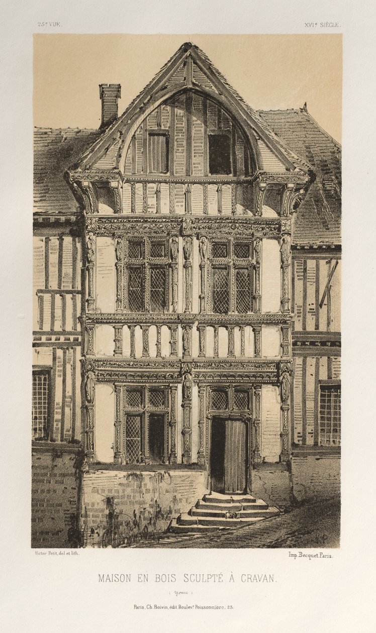 Malebná architektura aneb památky 15. století. A XVI. Století: Zámky Francie XV a XVI Století: Pl. 25, vyřezávaný dřevěný dům v Cravan (Yonne) od Victor Petit