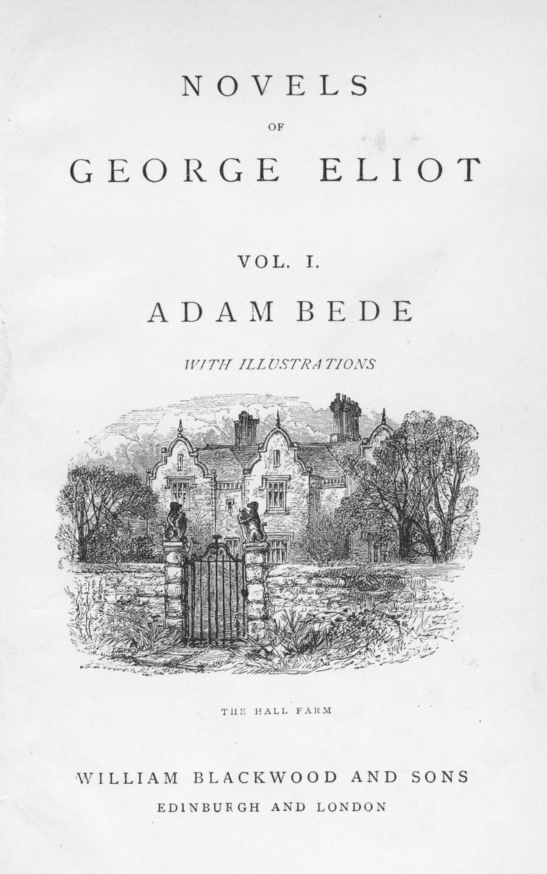 Titulní strana Adama Bede od George Eliota, z edice jejích sebraných románů vydaných kolem roku 1885. Adam Bede byl poprvé publikován v roce 1859. Viněta na titulní straně ukazuje Farmu Hall, domov farmáře Martina Poysera a jeho osiřelé neteře Hetty Sorrel od William Small