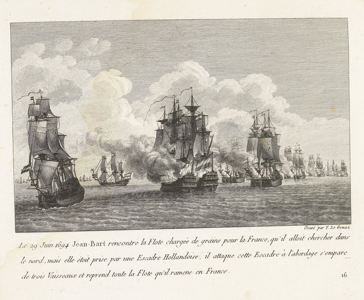 Jan Bart herovert graanschepen op een Hollands eskader, 1694 29. června 1694 se Jean-Bart setkal s flotilou naloženou obilím pro Francii (...) a převzal celou flotilu, kterou přivezl zpět do Francie (název na předmět) Sbírka bojů Jean-Bart, náčelníka E od Yves Marie Le Gouaz