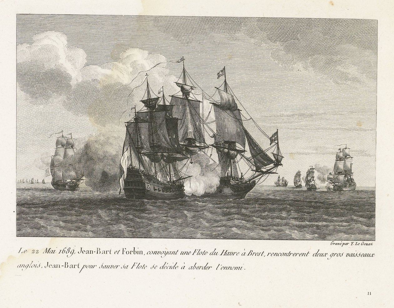 Jan Bart valt twee Engelse schepen aan, 1689 22. května 1689 Jean-Bart a Forbin, přepravující flotilu z Le Havru do Brestu, narazili na dvě velká anglická plavidla, Jean-Bart se, aby zachránil svou flotilu, rozhodl přiblížit se k nepříteli (název na předmě od Yves Marie Le Gouaz