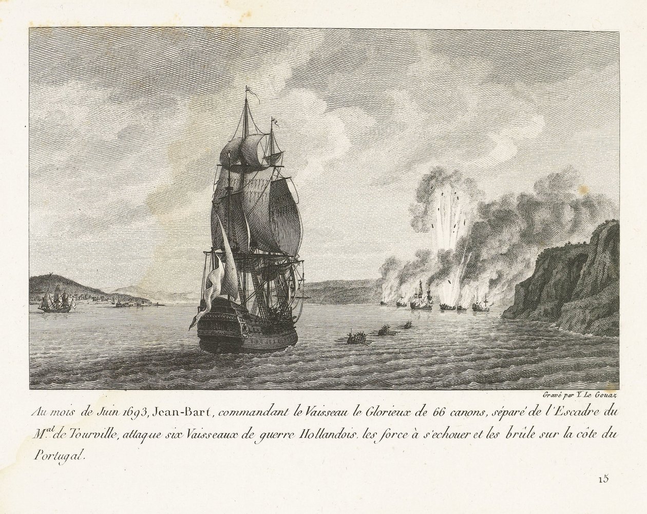 Jan Bart valt zes Hollandse schepen aan voor de kust van Portugal, 1693 V červnu 1693 zaútočil Jeaan-Bart, velící Vaisseau le Glorieux se 66 děly (...), na šest nizozemských válečných lodí (...) na pobřeží Portugalska (název předmětu) Rec od Yves Marie Le Gouaz