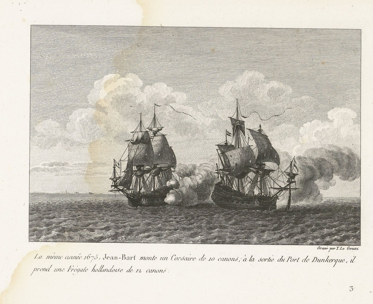 Jan Bart verovert een Hollands fregat bij Duinkerke, 1675 Ve stejném roce, 1675, Jean-Bart nasedl na 10-dělový Corsair; na výjezdu z přístavu Dunkerque bere holandskou fregatu 12 děl (název na předmětu) Kompilace bojů Jean-Bart, kap od Yves Marie Le Gouaz