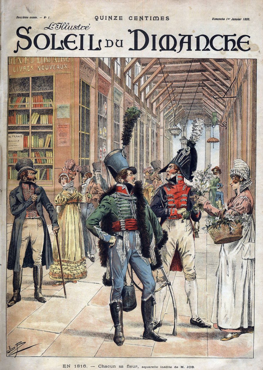 Každý svou květinu. Voják koupil květiny od prodavačky v kryté galerii v Paříži v roce 1816. Z akvarelu od pana Joba. Rytina v „Le sun-du-dimanche“, LE 1. LEDNA 1899. od pseudonym for Onfray de Breville Jacques Job