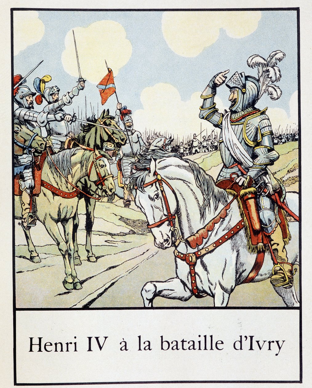 Henri IV (1553 - 1610) v bitvě u Ivry v roce 1590 - v „“ Petite histoire de France““ od Jacquese Bainvilla, ed. Hříva od pseudonym for Onfray de Breville Jacques Job