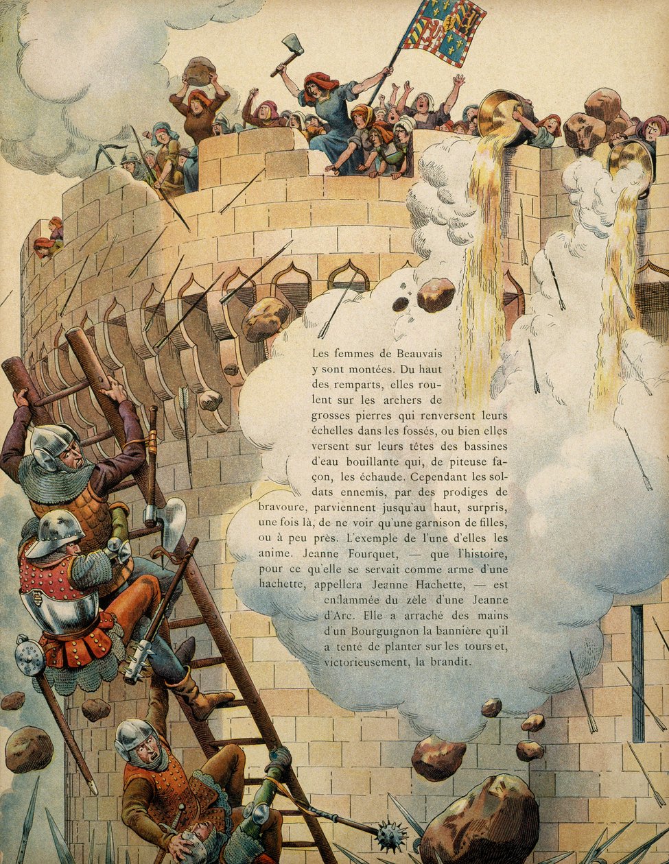 Historie Francie ve středověku (středověk): Jeanne Laisne dit Jeanne Hachette (dělala 1454) bránící město Beauvais s dalšími ženami házejícími vroucí olej z vrcholu věží během obléhání města v roce 1472 králem Charlesem Le Temerai od pseudonym for Onfray de Breville Jacques Job