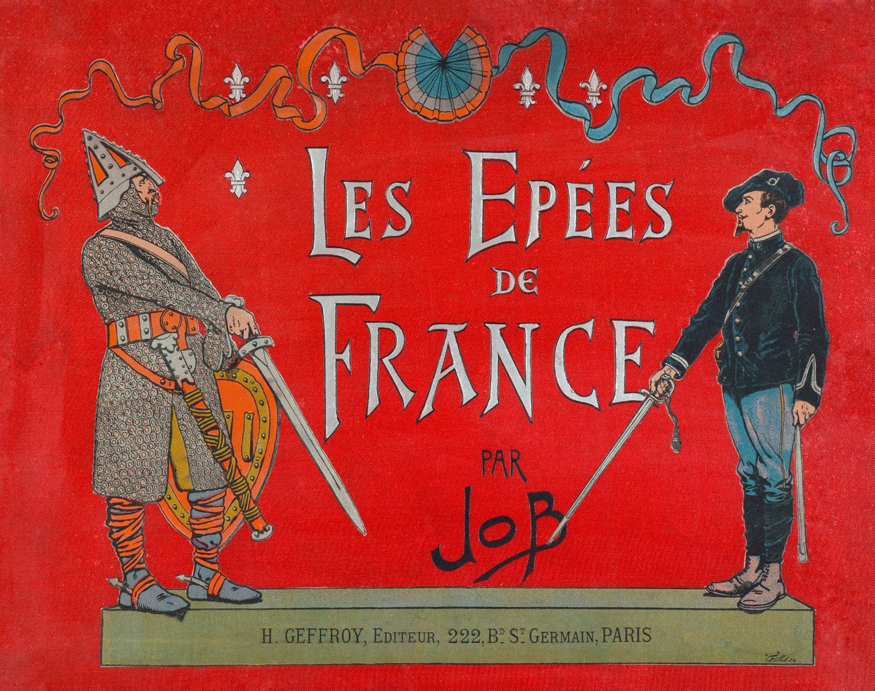 Jacques Marie Gaston Onfray de Breville dit JOB (1858 - 1931), Obálka knihy „“ Les epees de France“, Coll, Part od pseudonym for Onfray de Breville Jacques Job