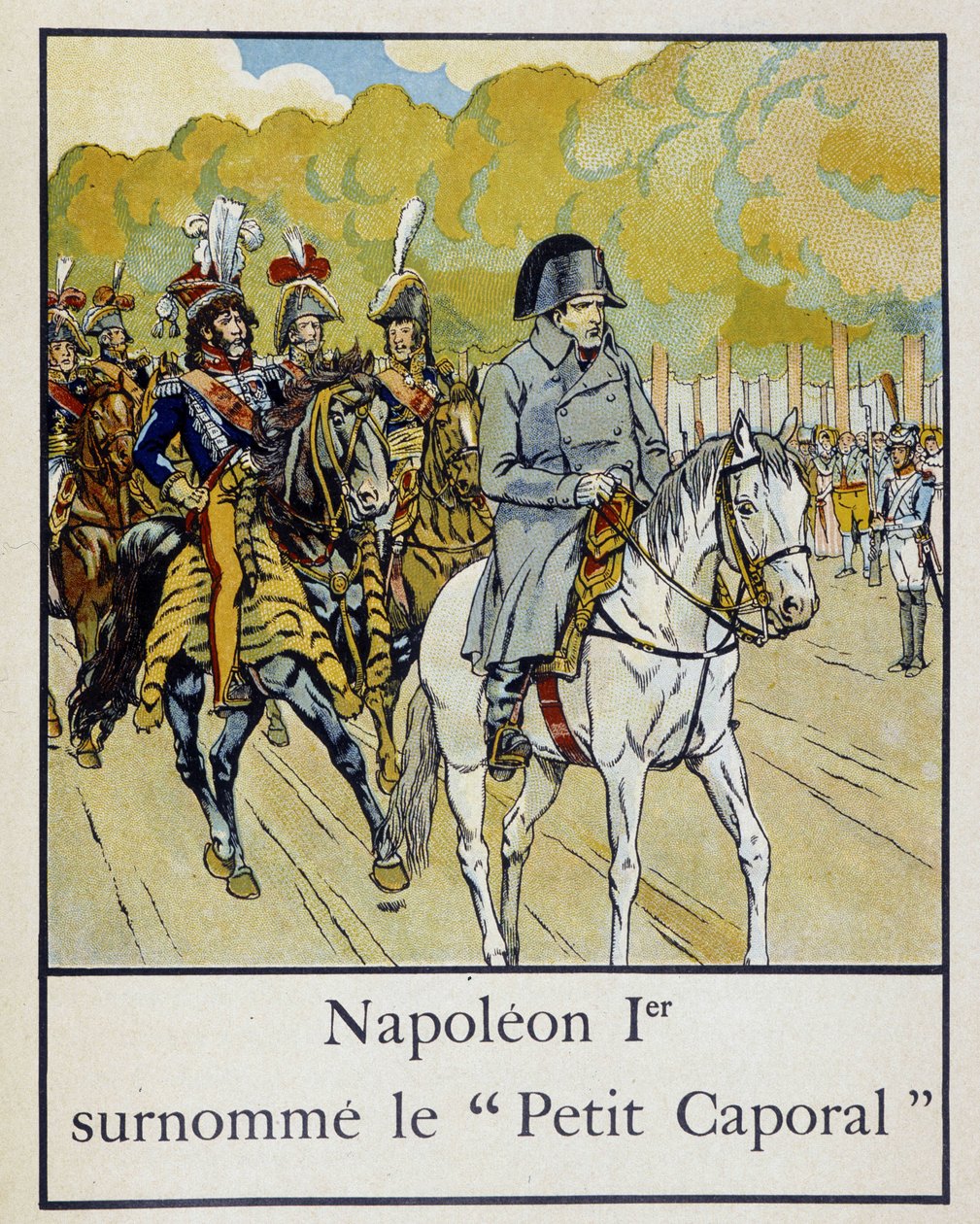 Napoleon 1. přezdívaný „“ Petite desátník““ – v „“ Petite histoire de France““ od Jacquese Bainvilla, ill. od Job, ed. Hříva od pseudonym for Onfray de Breville Jacques Job