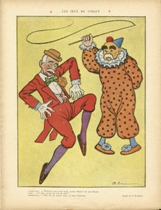 Ilustrace A Barrere (1874-1931) v Le Rire, 22/02/13 - Cirkusové hry - Clemenceau George, Pams Jules (1852-1930), Cirkus, Karneval/Hra/Cirkus od Adrien Barrere