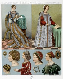 Móda a kadeřnictví v Evropě v 16. století - v „historickém kostýmu““ od Racineta, konec 19. století od Albert Charles August Racinet