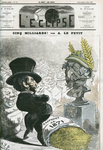 Pět miliard! , Eugene Rouher (1814-1884) před bustou Napoleona III. (1808-1873) a půjčkou pěti miliard pro Prusko. Obálka „“L