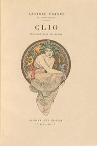 Clio od Alphonse Marie Mucha and Anatole France