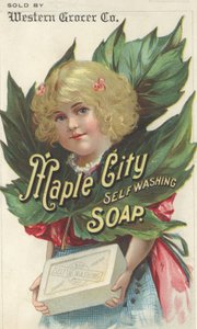 Reklama na mýdlo Maple City Self Washing Soap, cca 1880 od American School