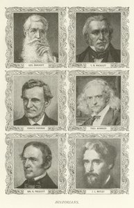 Historici, George Bancroft, TB Macauley, Francis Parkman, Theodor Mommsen, William H Prescott, J L Motley od American School