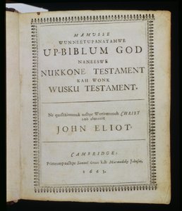 Mamusse Wunneetupanatamwe up-Biblum God (Celý svatý jeho-bůh Bible), titulní strana z Bible, známá také jako Eliotská indická Bible, přeložená do jazyka Massachuset reverendem Johnem E. od American School