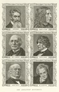 The Abolition Movement, John Brown, Harriet B Stowe, William L Garrison, Charles Sumner, Horace Greeley, William Wilberforce od American School