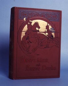 Odvážní muži a odvážné činy, M. B. Synge, vydalo nakladatelství Thomas Nelson and Sons, Londýn, 1898. od Anonymous