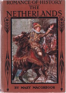 Návrh přední obálky, ilustrace z Romance of History: The Netherlands, 20. léta 20. století od Arthur David McCormick