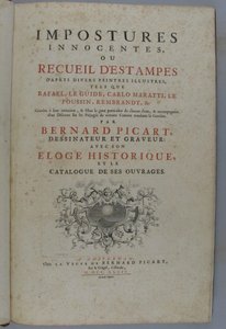 Nevinné klamy neboli sbírka rytin podle různých slavných malířů, jako jsou Rafael, Guido Reni, Carlo Maratti, Nicolas Poussin, Rembrandt atd. Vyryto v jejich napodobení ... Bernardem Picartem, kreslířem a rytcem: s jeho historickou chválou a c od Bernard Picart