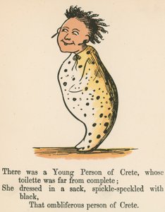 Byl tu mladý člověk z Kréty, jehož toaleta nebyla zdaleka kompletní, z knihy „Kniha nesmyslů“, kterou vydal Frederick Warne and Co., Londýn, kolem roku 1875 od Edward Lear