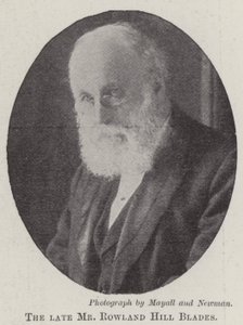 Zesnulý pan Rowland Hill Blades od English Photographer