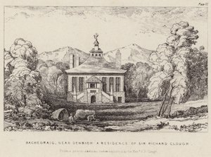 Bachegraig, sídlo sira Richarda Clougha od English School