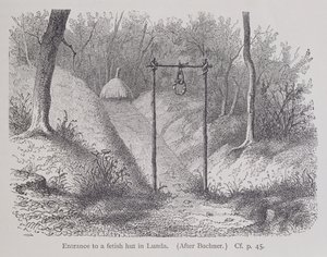 Vchod do fetišistické chýše v Lundě, z Dějin lidstva, 1. díl, autor: Prof. Friedrich Ratzel, 1896. od English School