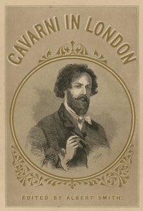 Gavarni v Londýně, editoval Albert Smith od English School