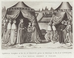Isabella dcera francouzského K., provdaná za K. anglického ve stanu mezi Ardres a Calais od English School