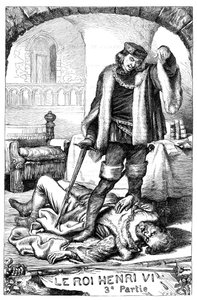 Král Jindřich VI. – Jindřich VI. Část 3 – Ilustrace v „“ Completes de William Shakespeare““ 1866 – Ilustrace a obecná forma tohoto vydání jsou vypůjčeny z Cassellova ilustrovaného Shakespeara, vydaného v Londýně od English School