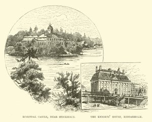 Zámek Rosendal, poblíž Stockholmu; Dům rytířů, Riddarholm od English School