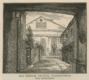 Hugenoti v Anglii: Starofrancouzský kostel, Wandsworth od English School