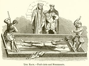 The Rack.--Foxs Acts and Monuments od English School