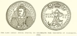Poslední Velká medaile vyražená na oslavu Alžbětinových triumfů, 1602 od English School