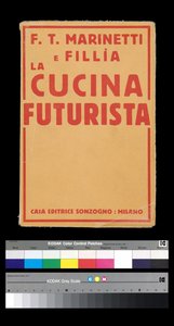 Futurismus: obálka "" La cucina futurista "" (Futuristická kuchyně) (1931) od Filippa Tommasa Marinettiho (1876-1944) (obálka knihy)
