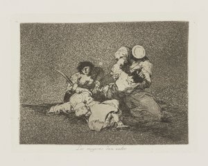 Ženy dávají hodnotu. (Ženy dávají odvahu.), pl. 4 ze série The Disasters of War od Francisco de Goya