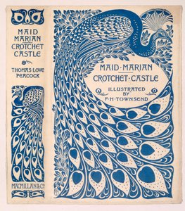 Přebal knihy "Maid Marian" a "Crotchet Castle" od Thomase Love Peacocka, vydáno 1900