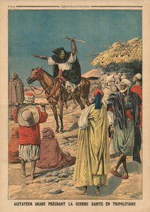 Arabský agitátor hlásající svatou válku v Tripolitánii, ilustrace z "Le Petit Journal", supplement illustre, 19. listopadu 1911.