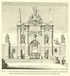 Triumfální oblouk na spícím mostě brány Saint-Antoine, zahájený za Henriho II., dokončen za Jindřicha III. a přestavěn v roce 1660 pro vstup Ludvíka XIV. od French School