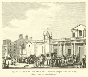 Příjezd Ludvíka XVI. a jeho rodiny do chrámu, 13. srpna 1792; z rytiny času od French School