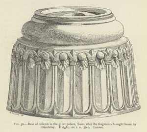 Základna sloupu ve velkém paláci, Susa, po úlomcích, které přinesl Dieulafoy, výška, cir 1 m 50 c, Louvre od French School