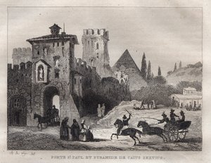 Pyramida Caius Cestus a brána sv. Pavla v Římě Porte Saint Paul a pyramida Caia Sexta v Římě - rytina z „“Malebné Itálie““ – Historická a popisná malba Itálie““ od M. de Norvinse, Ch. Nodier 1834-1836. od French School