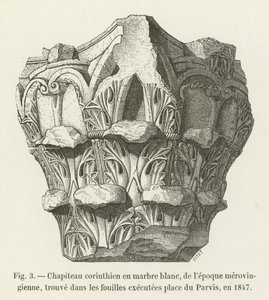 Korintské hlavní město z bílého mramoru z merovejského období, nalezené při vykopávkách provedených na Place du Parvis v roce 1847 od French School
