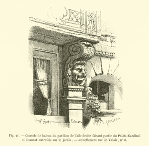 Balkonová konzola pavilonu v pravém křídle, součást Palais-Cardinal a dříve s výhledem do zahrady, v současnosti rue de Valois, č. 6 od French School
