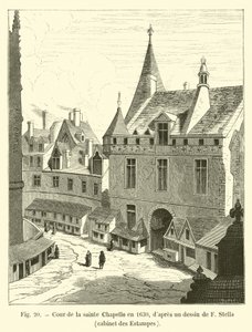 Nádvoří Sainte Chapelle v roce 1630, podle kresby F Stelly, Cabinet des Estampes od French School